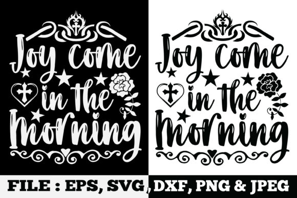 Exploring the Joy Come in the Morning Bible Quote SVG