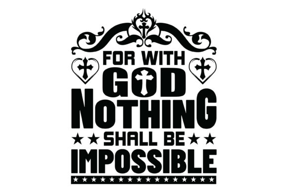 For with God Nothing Shall Be Impossible: A Message of Hope and Faith