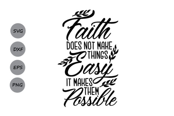 Understanding Faith Does Not Make Things Easy Svg and Its Practical Applications